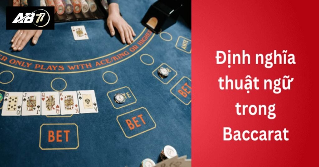 Câu hỏi thường gặp về thuật ngữ trong baccarat