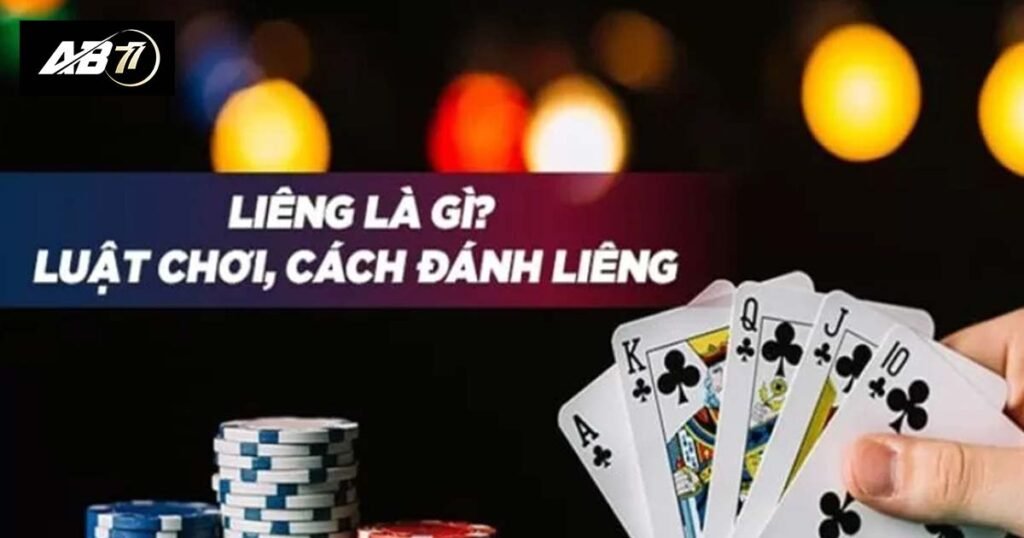 Giới thiệu chung về game bài Liêng tại AB77