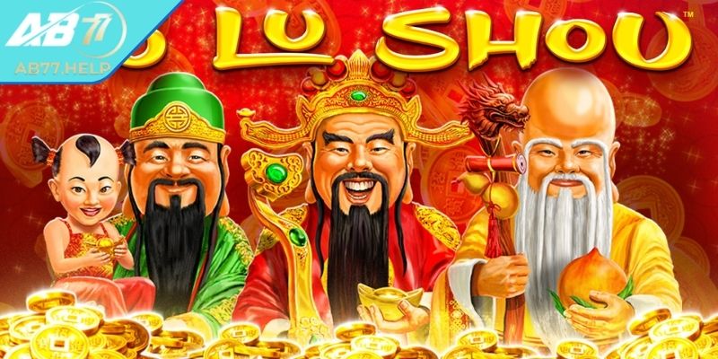 Fu Lu Shou AB77 - Khám Phá Giải Trí Cực Đã Cho Hội Viên 1 Khám phá tổng quan về fu lu shou AB77