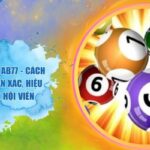 Lô Đề Tổng AB77 - Cách Chơi Chuẩn Xác, Hiệu Quả Cho Hội Viên